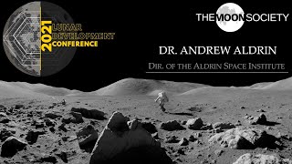 Famous Dr. Andrew Aldrin - 2021 Lunar Development Conference Profile