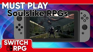 5 Must Play Soulslike RPGs on Nintendo Switch