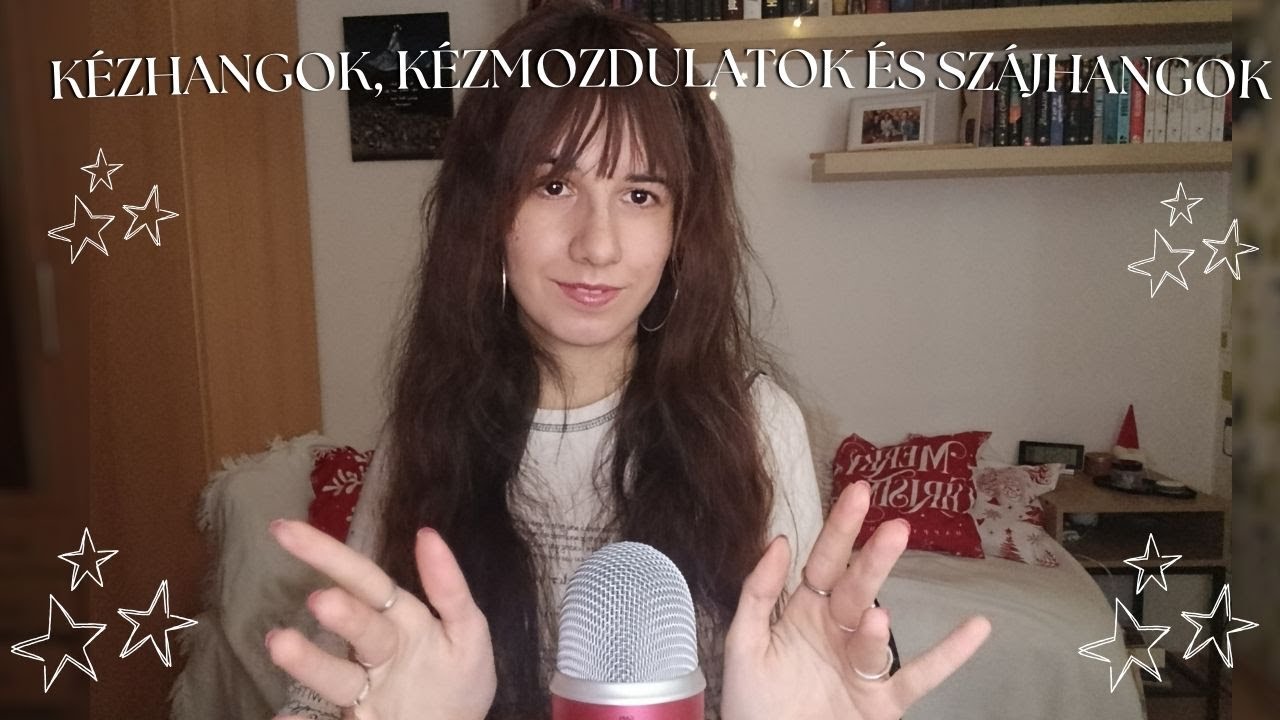 Kézhangok, kézmozdulatok és szájhangok - Magyar ASMR