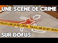 Le secret du meurtre de Max-LoL dans sa maison (DOFUS)
