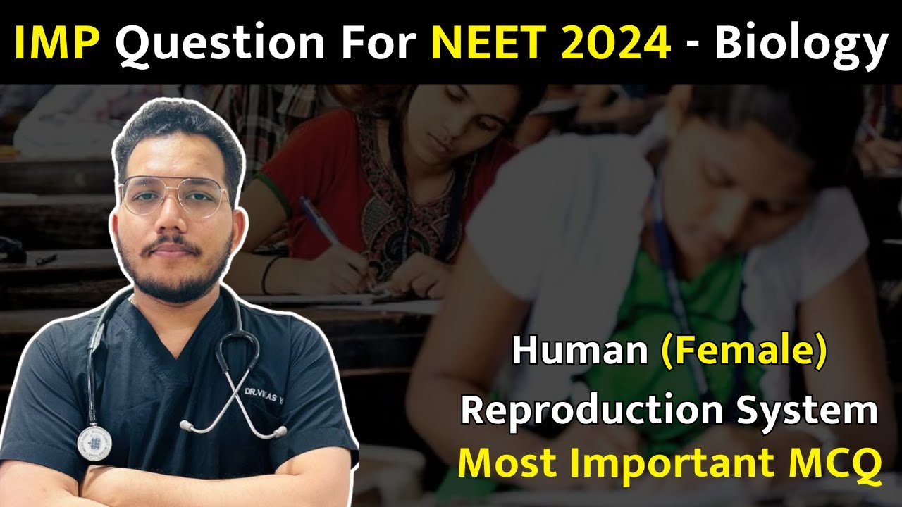 Reproduction IMP Question For NEET 2024 Exam | Human Reproduction MCQ # ...