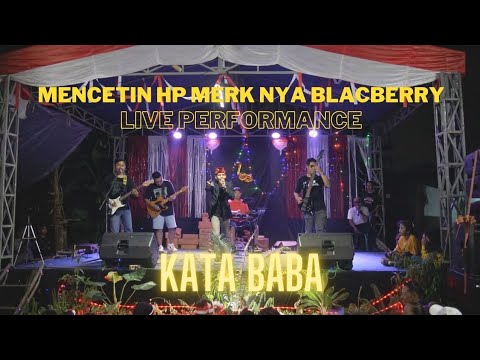 Kata Baba - Mencetin HP Merknya Blackberry (live performance) @katababa_