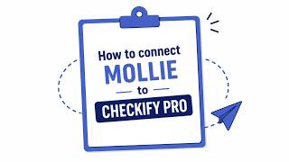 How to Connect Mollie to Checkify Pro: Full Setup Guide