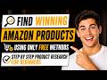 How To Find Winning Amazon FBA Products Using FREE Methods | Without Paid Tools
