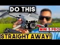 Do These 7 Things Immediately - Mini 5 Pro