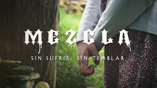 MEZCLA - Sin Sufrir, Sin Temblar (Official Music Video)