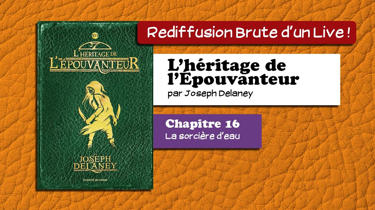 🔴📙🔊 L'Héritage de l'Épouvanteur (Tome XVI) (16 : La sorcière d'eau