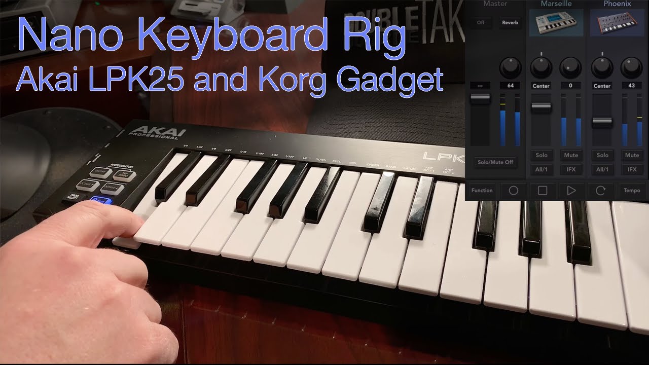Akai Rig Nano Keyboard Rig - Akai LPK25 Wireless and Korg Gadget - YouTube