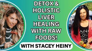 Raw Foods for Detox & Holistic Healing/Liver & Menstrual Talk and much more! With Stacey Heiny by Rosie Montoya 57 views 2 months ago 1 hour, 5 minutes