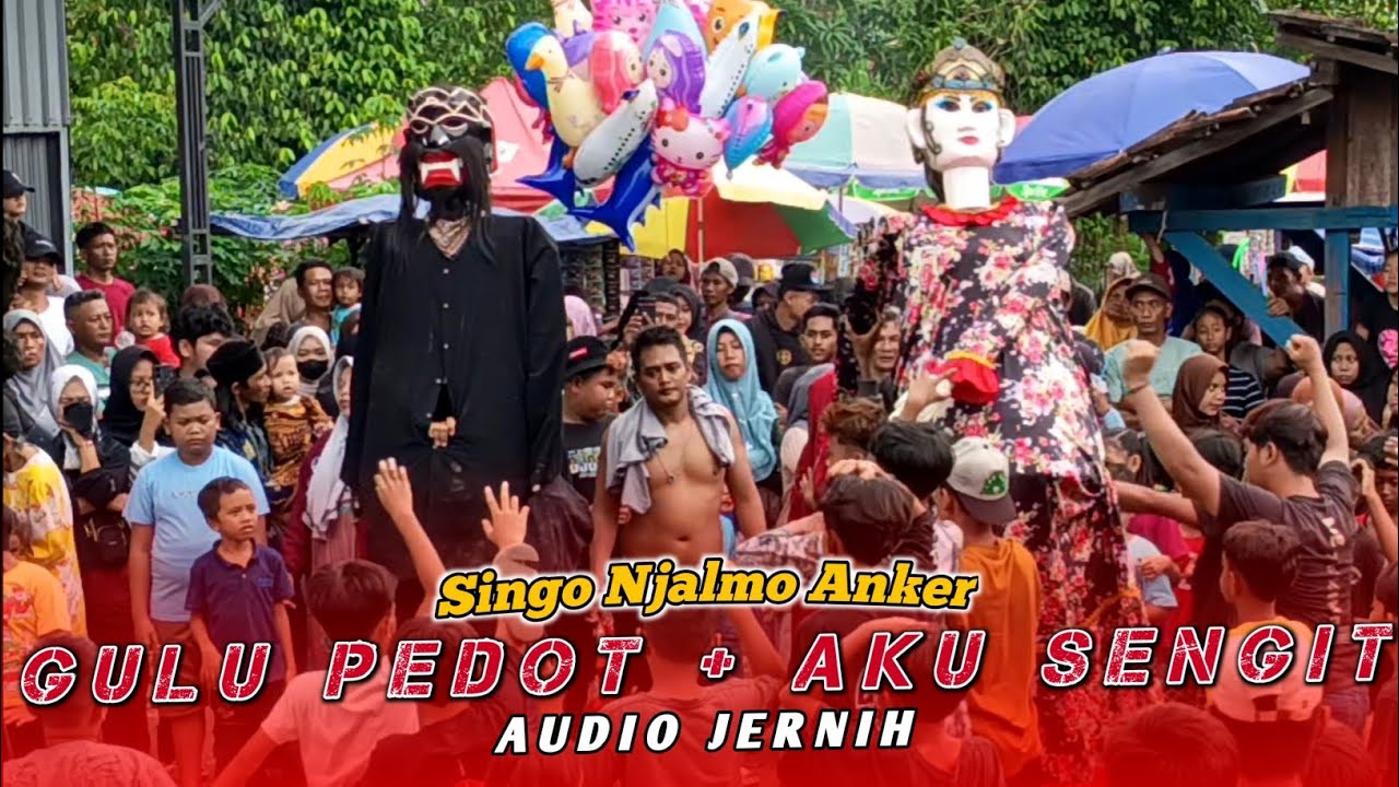 Gulu Pedot Dawangan Singo Njalmo Anker Live Wonosari Pegandon