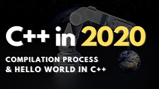 Famous Compilation process & Hello world in c++ (Mastering C++ in 2020 | Part 4) Profile