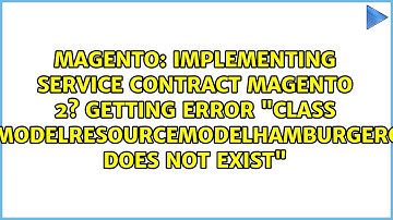 Implementing service contract Magento 2? Getting error "Class...