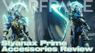 Warframe- STYANAX PRIME ACCESSORIES Review [IS IT WORTH IT]
