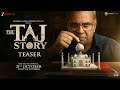 The TAJ Story - Official Teaser | Paresh Rawal, Zakir Hussain, Amruta K | Tushar A Goel | 31st Oct