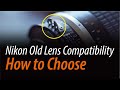 How to Choose Nikon Old Lenses // Nikkor Lens Selection Guide