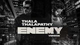 Enemy Official - Teaser | Thalapathy Vijay | Thala Ajith | Prasannavijay Editz