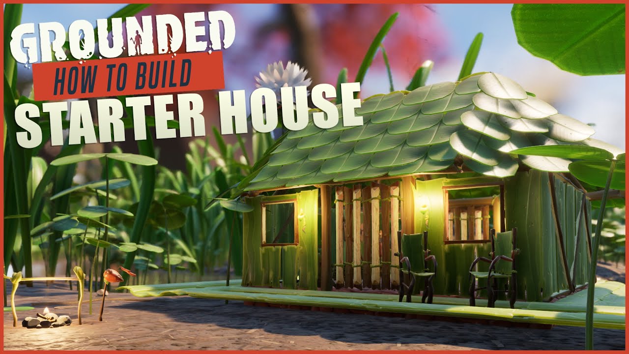 Grounded: How To Build A Starter House  EASY TO FOLLOW GUIDE