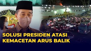 Diprediksi Arus Balik Lebaran 2022 Akan Macet, Berikut Imbauan Presiden Joko Widodo