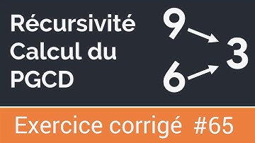Exercice corrigé 65: Fonction récursif qui calcule le PGCD de deux nombres entiers positifs