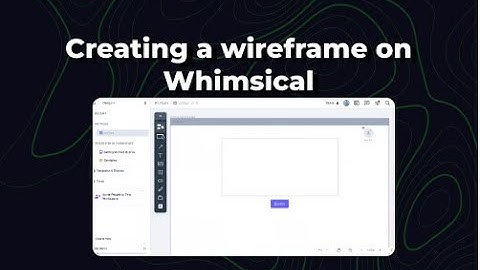 The user flow of creating a wireframe on whimsical