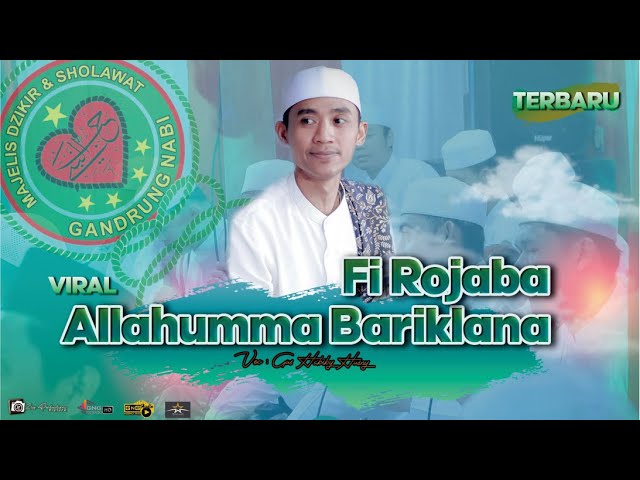 TERBARU... !!! II Allahuma Bariklana Fi Rojaba II Majelis Gandrung Nabi class=