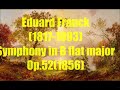 Capture de la vidéo Eduard Franck (Breslau 1817-Berlin 1893) : Symphony In B Flat Major, Op 52(1856).