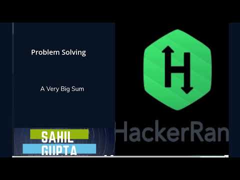 Problem Solving - A Very Big Sum - HakerRank