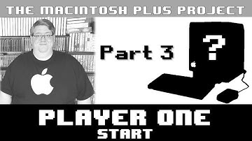 The Macintosh Plus Project - Part 3 - Player One Start