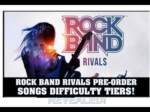 Rock Band Rivals News: All 12 Pre Order Songs Difficulty Tiers Revealed!!