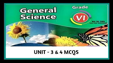 General Science Mcqs | Test Preparation Series Class 6th| Chapter - 3 & 4
