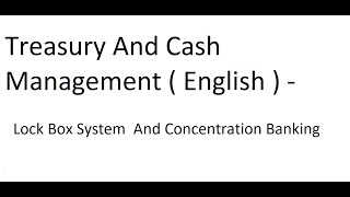 Full Lock Box System  And Concentration Banking News