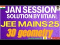 #3 D GEOMETRY jee mains 2025 jan session detailed discussion #trending #jee2025 #viralvideo #tricks