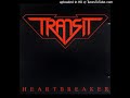 Transit  - Heartbreaker