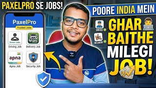 Ghar Baithe Payein All India Jobs: Delivery, Security, Driving & More | PaxelPro App