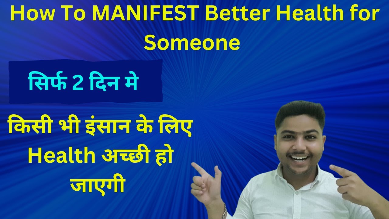 Manifest Better Health for Someone in Hindi