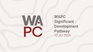 WAPC Part 17 Significant Development - 10 July 2025 Wapc Part 17 Significant Development 4 December 2025