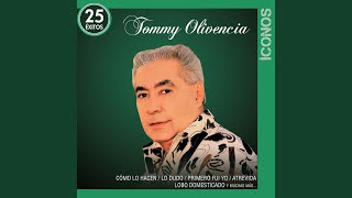 Mujeres Como Tú - Tommy Olivencia