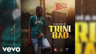 Shaka - Trini Bad (Visualizer)