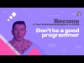 Don't be a good programmer | Become a Test Automation Engineer in 2025