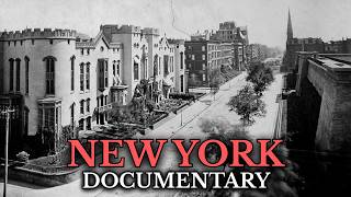 The Rise and Fall of Gilded Age Manhattan: New York Documentary