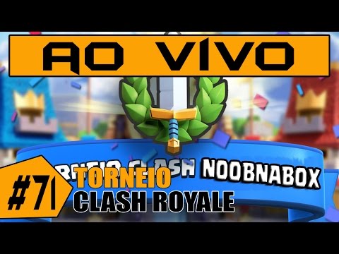 AO VIVO - TORNEIO CLASH ROYALE 9 - AO VIVO - TORNEIO CLASH ROYALE 9