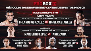 En Vivo Por ProBox TV Orlando Gonzalez VS Jorge Castaneda