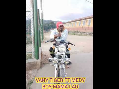 Vany Tiger Ft Medy Boy Mama Lao