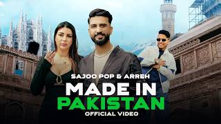 Made In Pakistan - SaJoo Pop ft Arreh (Official Music Video)