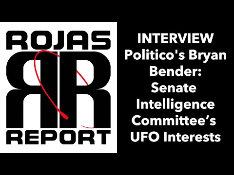 Rojas Report: Politico's Bryan Bender on UFOs and Congress