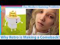 Why Retro Gaming is Making a Comeback! Modern Gaming Got Boring...Sometimes