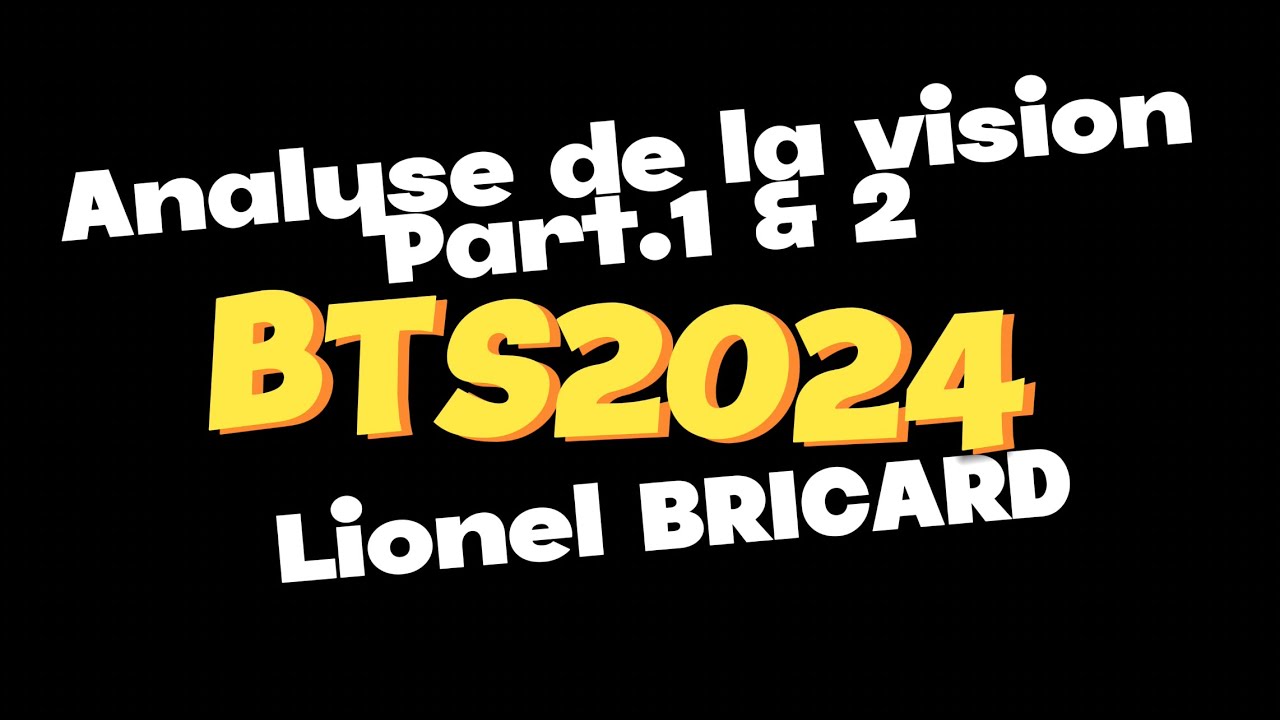BTS 2024 : Partie 1 & Partie 2