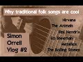 Why traditional folk songs are cool