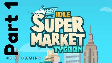 IDLE SUPERMARKET TYCOON | How to Play | Tips & Tricks