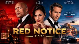 Red Notice (2021) Full Movie | Dwayne Johnson, Ryan Reynolds, Gal Gadot | The Ultimate Heist!
